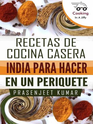 cover image of Recetas de Cocina Casera India Para Hacer en un Periquete